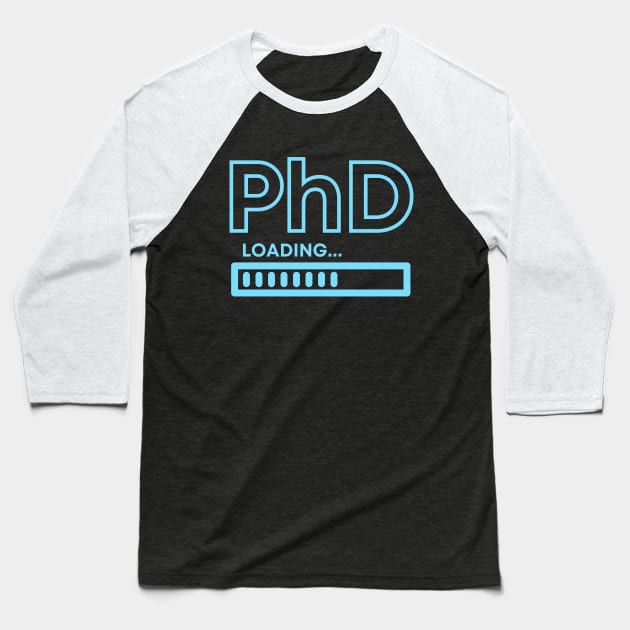 PhD Loading Baseball T-Shirt by MtWoodson